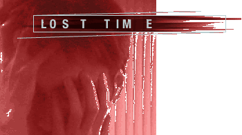 LOST TIME