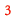 3